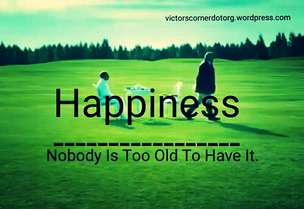 Nobody is too old to be happy, Victor Uyanwanne